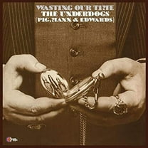 The Underdogs - Wasting Our Time - Music & Performance - Vinyl