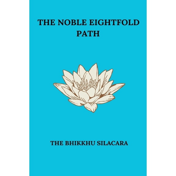The Noble Eightfold Path, (Paperback)