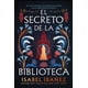 thumbnail image 1 of Libro El Secreto De La Biblioteca Tapa Blanda, Autor Isabel Ibañez, Editorial Puck, 1 of 2