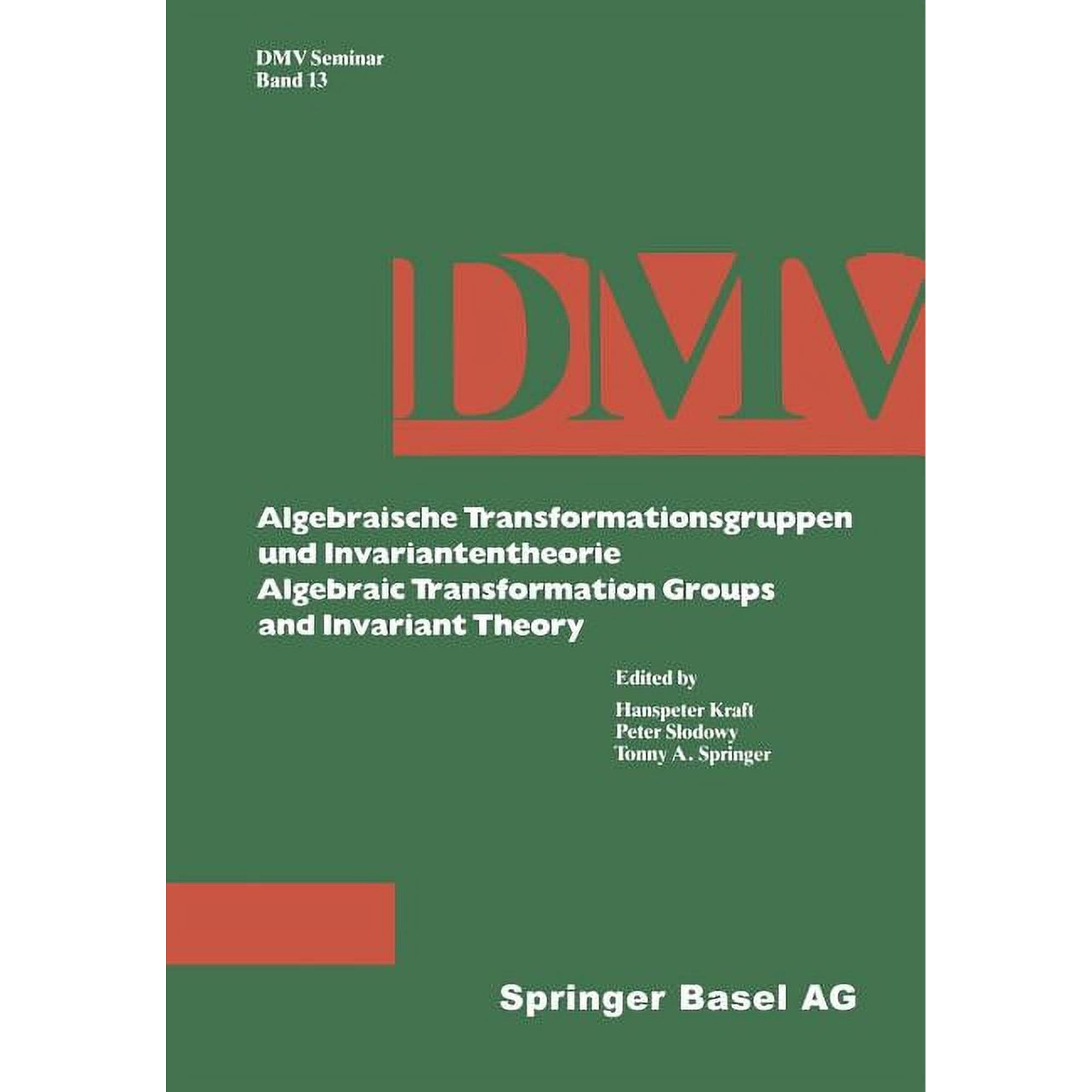 Oberwolfach Seminars Algebraische Transformationsgruppen Und Invariantentheorie Algebraic Transformation Groups and Invariant Theory, Book 13, (Paperback)
