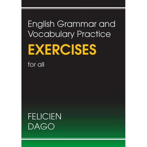 English Grammar and Vocabulary Practice Exercises for all, (Paperback)