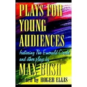 Plays for Young Audiences: An Anthology of Selected Plays for Young Audiences [Paperback - Used]