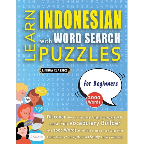 LEARN INDONESIAN WITH WORD SEARCH PUZZLES FOR BEGINNERS - Discover How to Improve Foreign Language Skills with a Fun Voc, (Paperback)