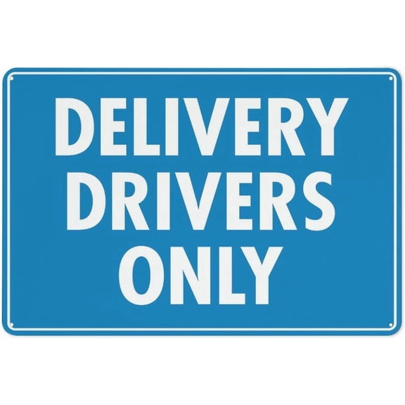 Delivery Drivers Only Outdoor Safe Sign - 8"x12", UV Protected, Weatherproof - Loading Dock, Warehouse, Store, Distribution Center Alert