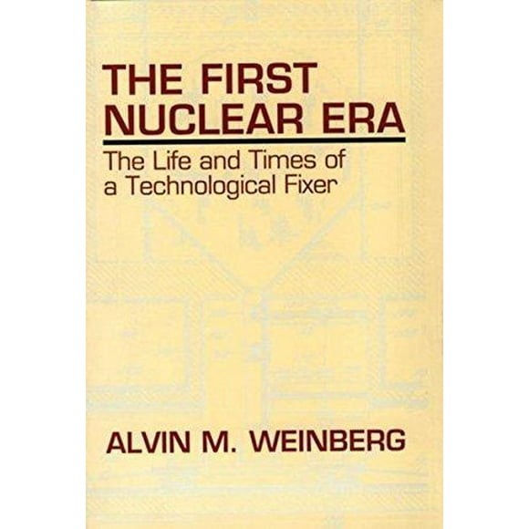The First Nuclear Era