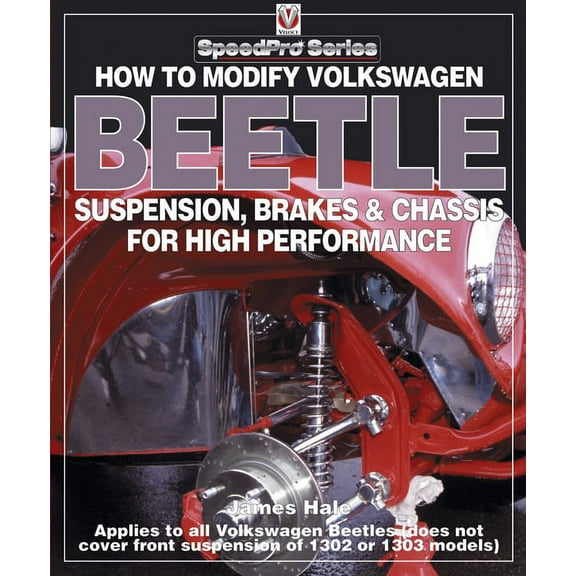 SpeedPro Series: How To Modify Volkswagen Beetle Chassis, Suspension & Brakes (Paperback)