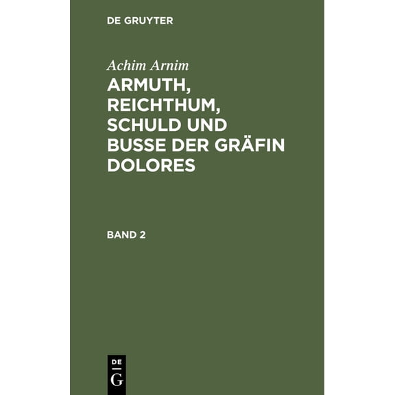 Armuth, Reichthum, Schuld und Buße der Gräfin Dolores, (Hardcover)