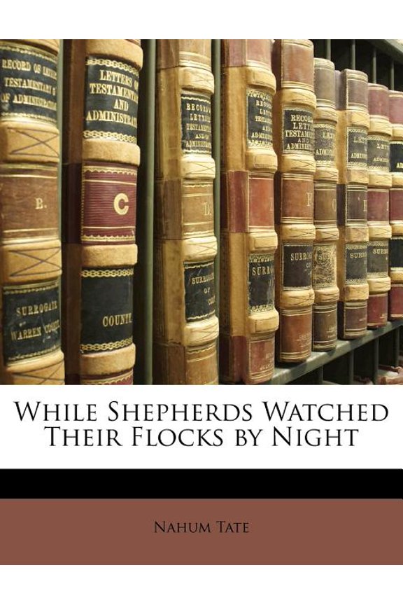 While Shepherds Watched Their Flocks by Night