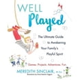 thumbnail image 3 of Well Played: The Ultimate Guide to Awakening Your Family's Playful Spirit, 3 of 4