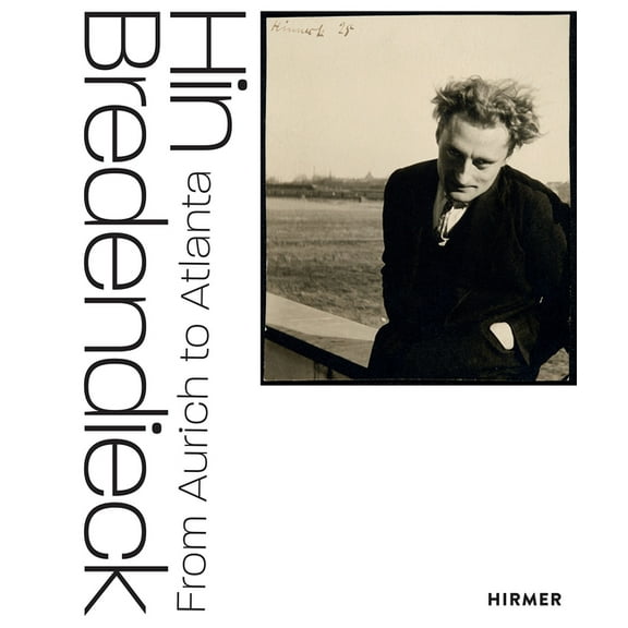 Hin Bredendieck : From Aurich to Atlanta (Hardcover)