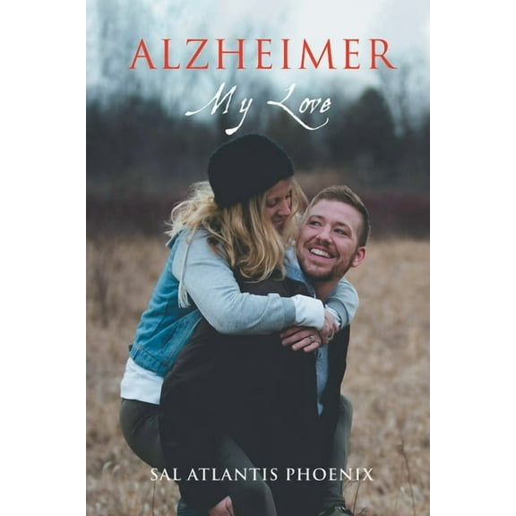 Alzheimer My Love, (Paperback)