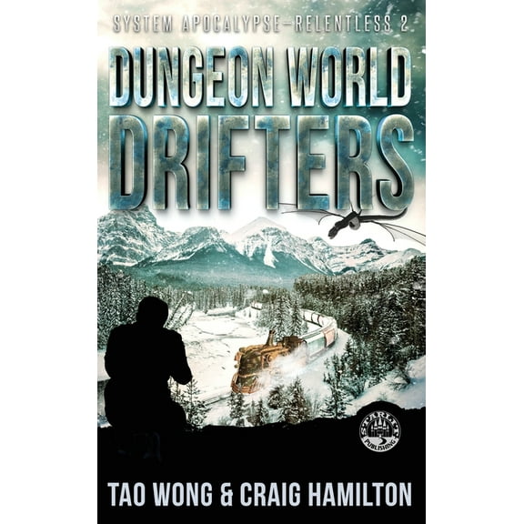 System Apocalypse - Relentless Dungeon World Drifters: A New Apocalyptic LitRPG Series, Book 2, (Hardcover)