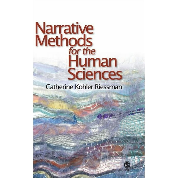 Narrative Methods for the Human Sciences, (Hardcover)