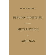 Pseudo-Dionysius and the Metaphysics of Aquinas (Paperback)