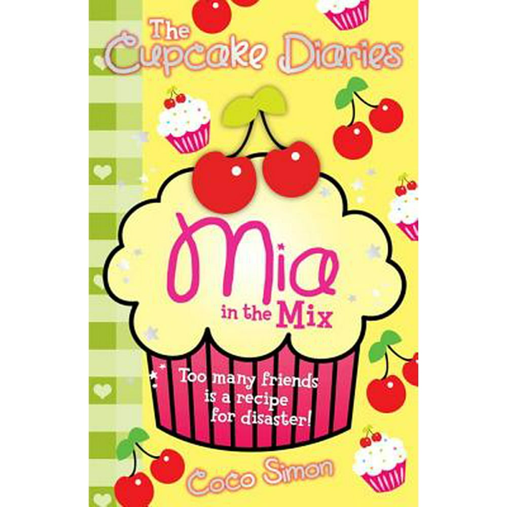 Cupcake Diaries The Cupcake Diaries MIA in the Mix (Paperback)