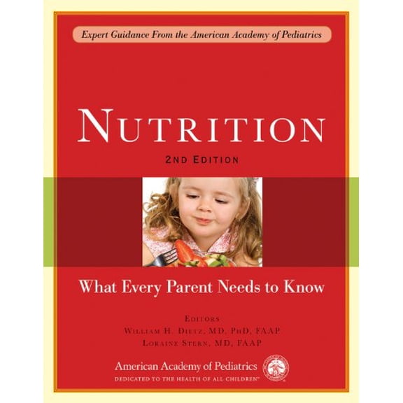 Pre-Owned Nutrition : What Every Parent Needs to Know (Edition 2) (Paperback)
