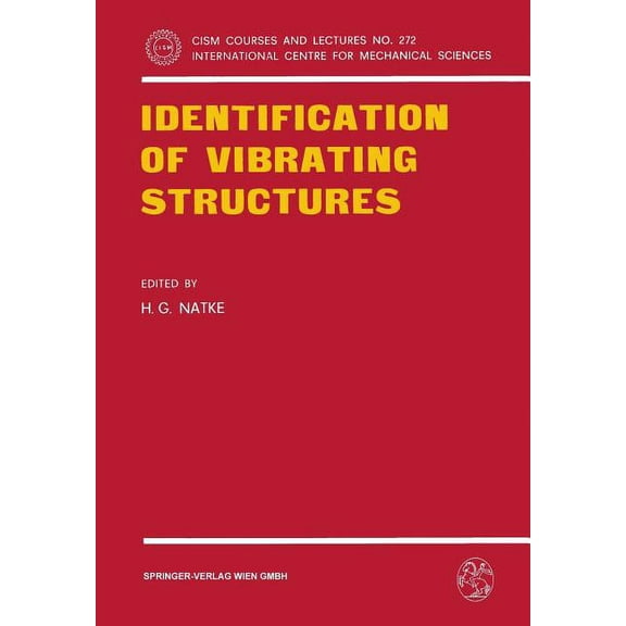 CISM International Centre for Mechanical Identification of Vibrating Structures, Book 272, (Paperback)