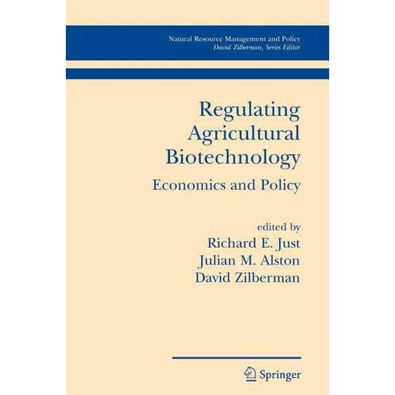 Natural Resource Management and Policy Regulating Agricultural Biotechnology: Economics and Policy, Book 30, (Paperback)