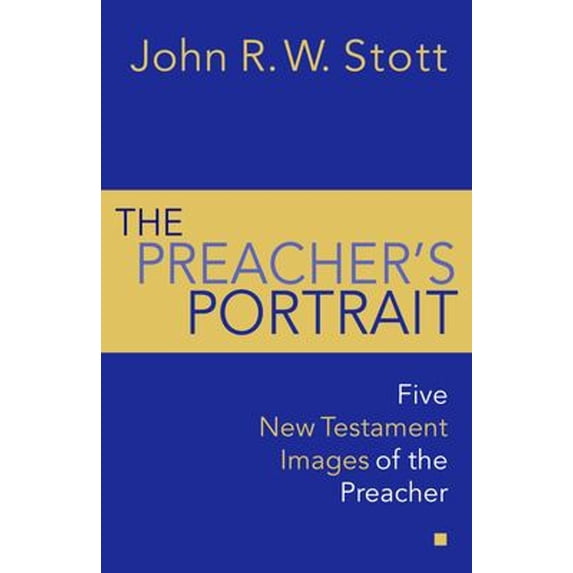 Pre-Owned The Preacher's Portrait: Some New Testament Word Studies (Paperback) 0802811914 9780802811912
