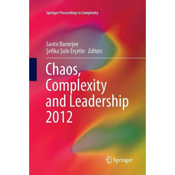 Springer Proceedings in Complexity Chaos, Complexity and Leadership 2012, (Paperback)