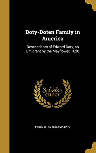 Doty-Doten Family In America: Descendants Of Edward Doty, An Emigrant ...