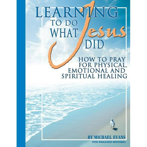 Learning to Do What Jesus Did (Paperback)
