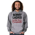 thumbnail image 3 of Sorry Ladies Taken Funny Boyfriend Hoodie Hooded Sweatshirt Men Brisco Brands S, 3 of 6