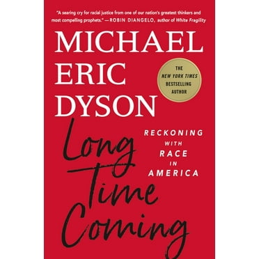 Long Time Coming: Reckoning with Race in America, (Hardcover)