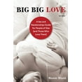 thumbnail image 2 of Pre-Owned Big Big Love: A Sex and Relationships Guide for People of Size (and Those Who Love Them) (Paperback) 158761085X 9781587610851, 2 of 2