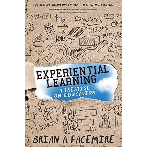 Pre-Owned Experiential Learning: A Treatise on Education, 9781646637126, 1646637127, Paperback,