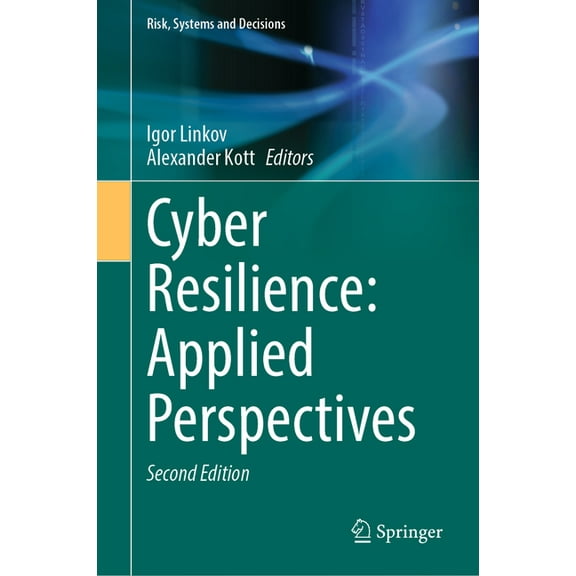 Risk, Systems and Decisions Cyber Resilience: Applied Perspectives, (Hardcover)