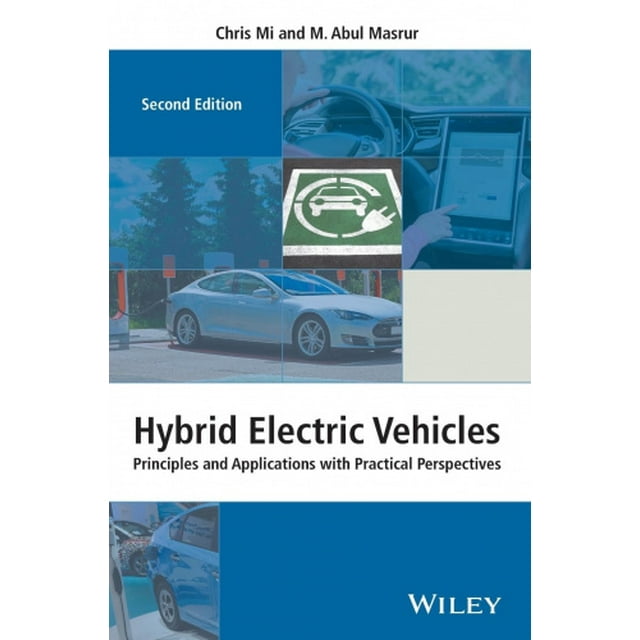 Hybrid Electric Vehicles: Principles and Applications with Practical Perspectives (Automotive Series)