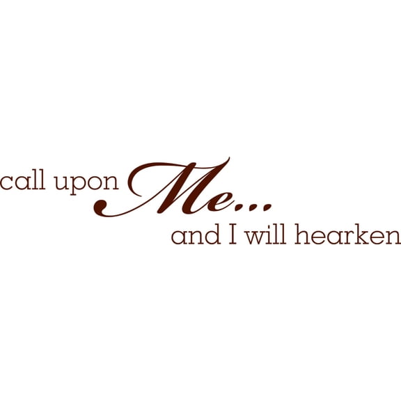 Wall Decal Call Upon Me & I Will Hearken Christ God Religious Pray Bible Christian Worship Holiday Gift Decorating Ideas Sticker - Size: 4 Inches X 16 Inches