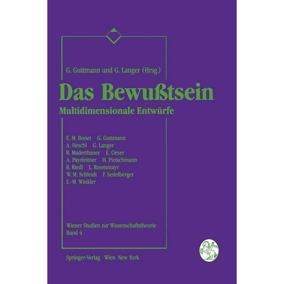 Wiener Studien Zur Wissenschaftstheorie Das BewuÃtsein: Multidimensionale Entwürfe, Book 4, (Paperback)
