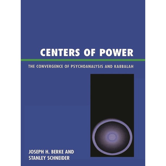 Centers of Power: The Convergence of Psychoanalysis and Kabbalah, (Paperback)