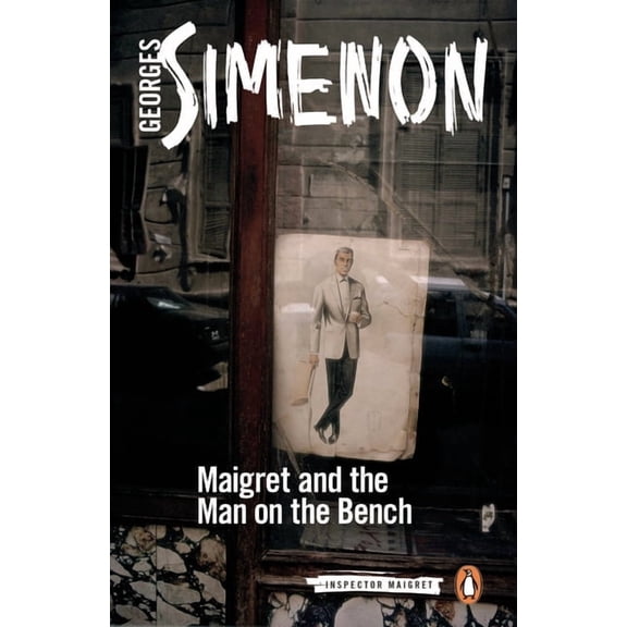 Inspector Maigret Maigret and the Man on the Bench, Book 41, (Paperback)
