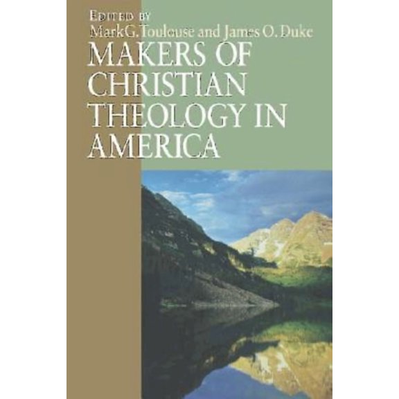 Makers of Christian Theology in America, (Paperback)