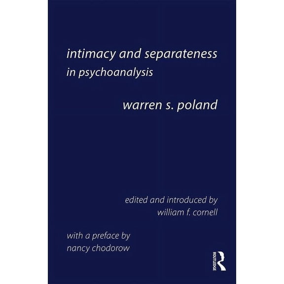 Intimacy and Separateness in Psychoanalysis, (Paperback)
