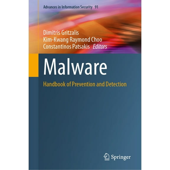Advances in Information Security Malware: Handbook of Prevention and Detection, Book 91, (Hardcover)