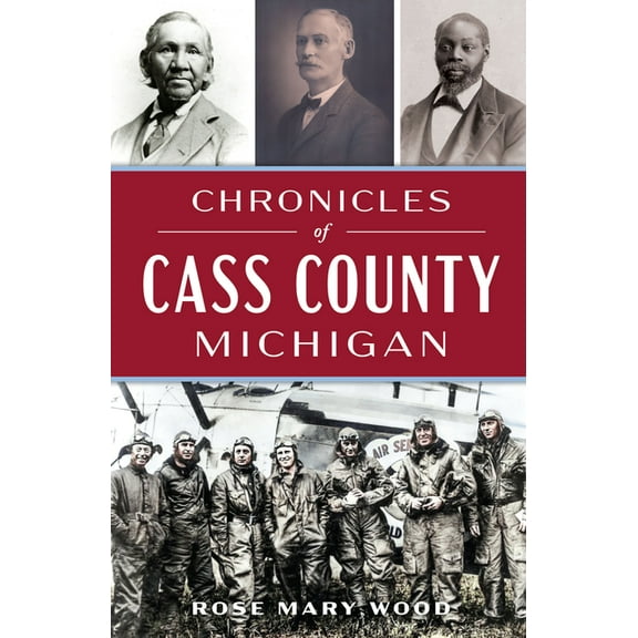 American Chronicles Chronicles of Cass County, Michigan, (Paperback)
