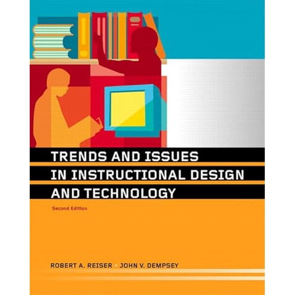 Pre-Owned Trends and Issues in Instructional Design and Technology (2nd Edition) (Paperback) 0131708058 9780131708051