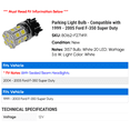 thumbnail image 2 of Parking Light Bulb - Compatible with 1999 - 2005 Ford F-350 Super Duty 2000 2001 2002 2003 2004, 2 of 2