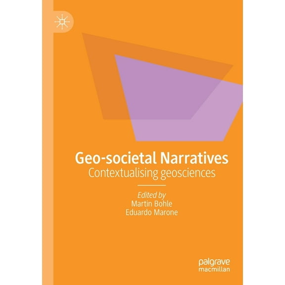 Geo-Societal Narratives: Contextualising Geosciences, (Paperback)