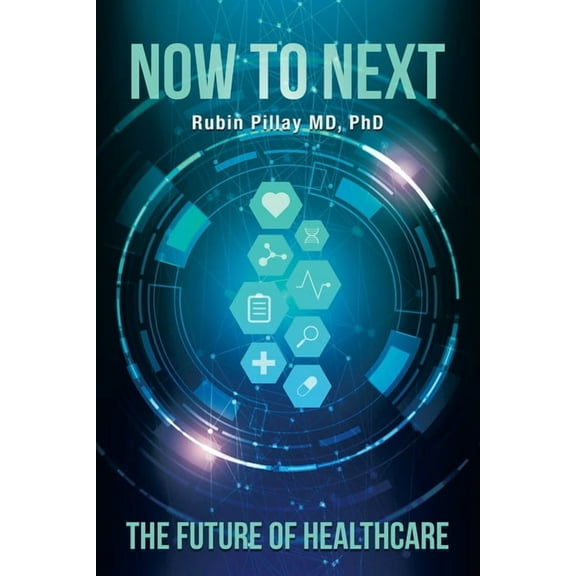 Now to Next: The Future of Healthcare, (Paperback)