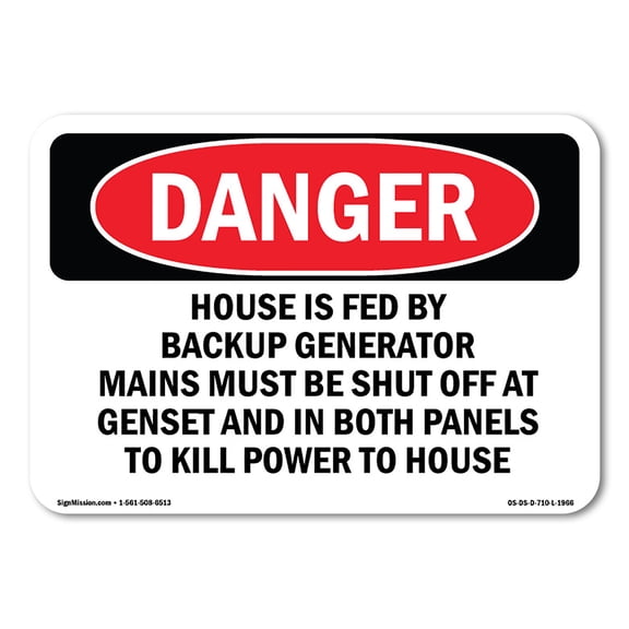 OSHA Danger Sign - House Is Fed By Backup Generator Mains Must 18" X 12" Aluminum Sign Protect Your Business, Construction Site, Shop Area