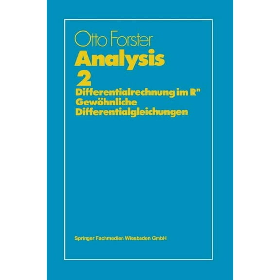 Vieweg Studium; Grundkurs Mathematik Analysis 2: Differentialrechnung Im Rn, GewÃ¶hnliche Differentialgleichungen, (Paperback)