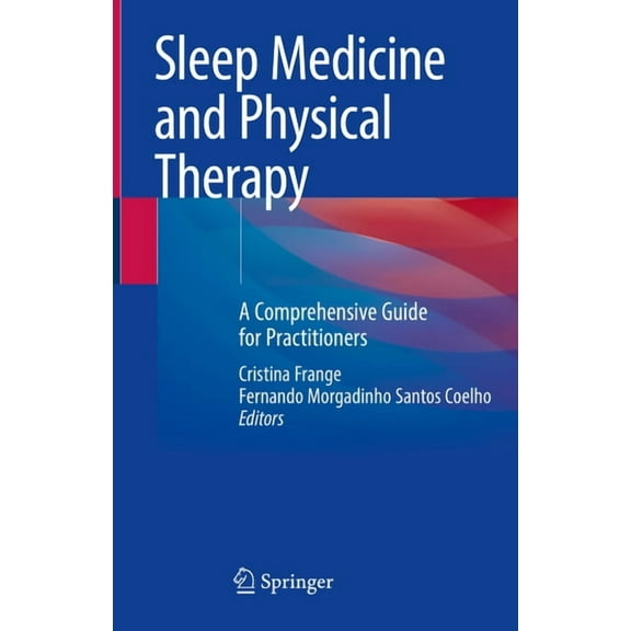 Sleep Medicine and Physical Therapy: A Comprehensive Guide for Practitioners, (Hardcover)