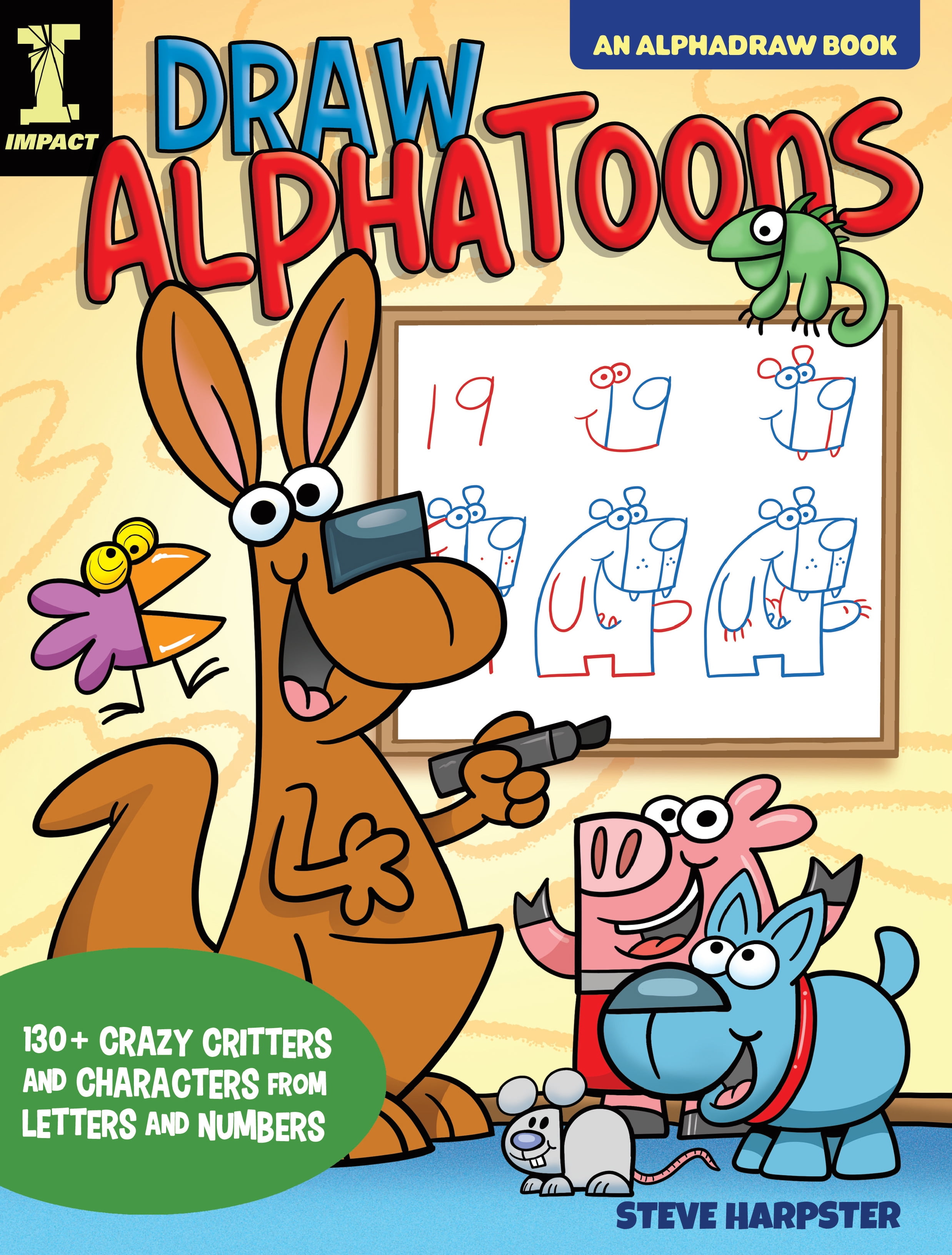 Alphadraw Draw Alphatoons 130 Crazy Critters And Characters From Letters And Numbers Paperback Walmart Com Walmart Com