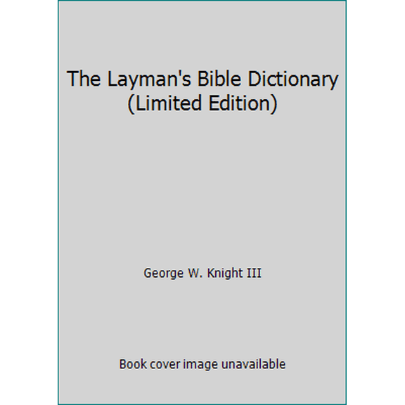 Pre-Owned The Layman's Bible Dictionary (Limited Edition) (Paperback) 1586608444 9781586608446