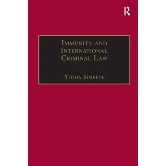 Pre-Owned Immunity and International Criminal Law (Hardcover)